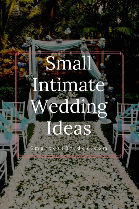 Small Intimate Wedding Ideas, Small Simple Wedding, Wedding Planning Boards, Intimate Wedding Ideas, Small Backyard Wedding, Smallest Wedding Venue, Budget Ideas, Small Intimate Wedding, Nontraditional Wedding