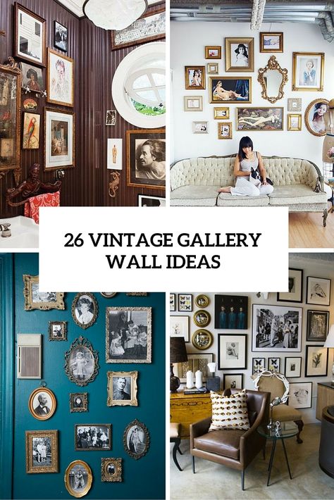 26 vintage gallery wall ideas cover Picture Wall Ideas Antique, Gallery Wall Ideas Paintings, Gallery Wall Layout Vintage, Unique Wall Gallery Ideas, Picture Frames For Gallery Wall, Vintage Picture Frame Gallery Wall, Antique Gold Gallery Wall, Best Paint Color For Gallery Wall, Antique Photo Collage Wall