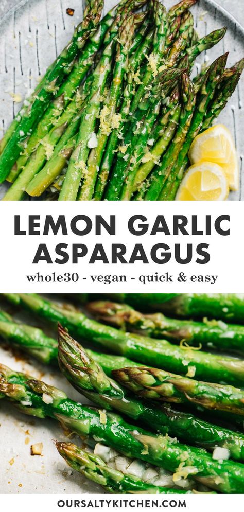 Oven roasted lemon garlic asparagus is quick, easy, and packed with flavor. Ready in just 15 minutes, this side dish couldn't be easier, but it's so impressive. Naturally Whole30, vegan, and plant-based, this healthy recipe is the perfect side dish to round out a meal or to offer for brunch. #sidedish #asparagus #whole30 #vegan Garlic Asparagus Recipes, Vegan Asparagus Recipes, Lemon Garlic Asparagus, Nature Recipes, Spring Dinners, Garlic Asparagus, Asparagus Recipes Oven, Best Asparagus Recipe, Grilled Asparagus Recipes