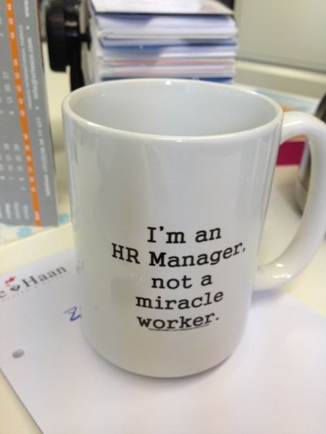 I got the mug!! Hr Work Aesthetic, Hr Aesthetic Job, Hr Job Aesthetic, Human Resources Management Aesthetic, Hr Manager Aesthetic, Human Resources Aesthetic, Hr Aesthetic, Human Resources Quotes, Human Resources Career