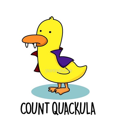 "Count Quackula Halloween Pun" by punnybone | Redbubble Halloween Pun Drawings, Duck Puns, Fang Teeth, Corny Puns, Halloween Puns, Punny Puns, Funny Food Puns, Visual Puns, Animal Puns