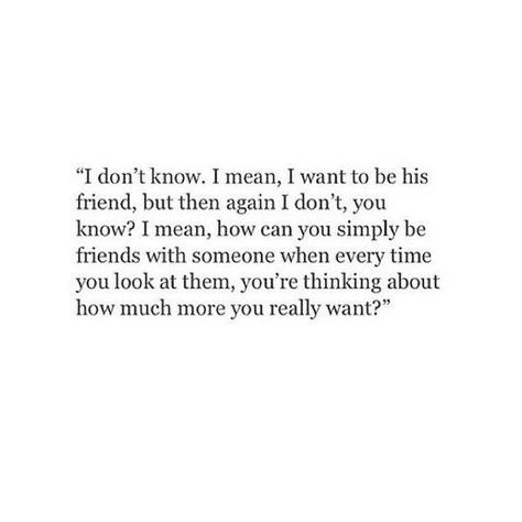 Just Friends Quotes, Under Your Spell, Motiverende Quotes, Breakup Quotes, Poem Quotes, I Want To Be, Just Friends, Crush Quotes, Deep Thought Quotes