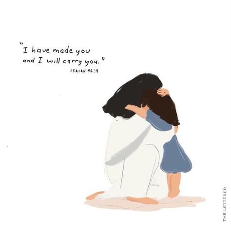 Jesus Hugging Woman Art, Jesus And Me Illustration, Jesus And Me, Isaiah 46 4, Isaiah 46, Bible Verse Background, Bible Quotes Wallpaper, Ayat Alkitab, Bible Study Verses