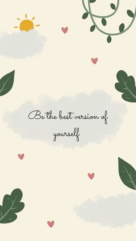 Iphone 12 Wallpaper Quotes, Aesthetic And Motivational Wallpaper, Motivational Quotes Hd Wallpapers, Wallpaper Ideas Phone Quotes, Wallpaper Iphone Positive Quotes, Cute Wallpapers For Phone Quotes, Be Yourself Aesthetic Wallpaper, Be The Best Version Of Yourself Wallpaper Aesthetic, Be Yourself Quotes Wallpaper