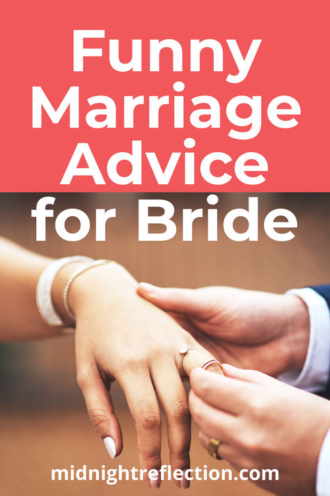 Funny Marriage Advice for Brides - Bridal Bliss with a Side of Laughter Funny Advice For The Bride, Funny Marriage Advice Humor, Marriage Quotes Funny Married Life, Marriage Advice Quotes Newlyweds Funny, Funny Advice For Newlyweds, Marriage Advice Funny, Married Life Humor, Marital Advice, Bride Quotes