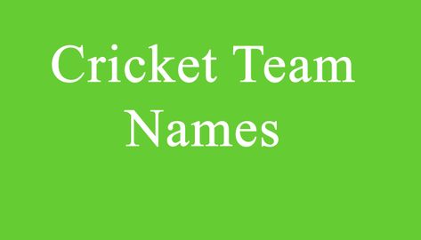 Cricket Team Names Cricket Team Names Ideas, Cricket Team Names, Bowling Team Names, Team Names Ideas, Volleyball Team Names, Cool Fantasy Names, Best Team Names, Softball Team Names, Spiritual Names