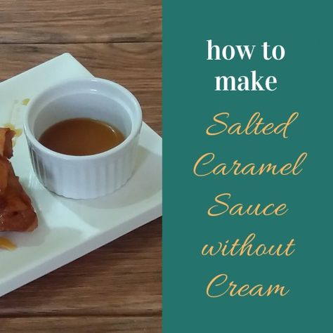 how to make salted caramel without cream Salted Caramel Sauce Without Cream, Caramel Sauce Easy Without Cream, How To Make Caramel Sauce Without Cream, Homemade Caramel Sauce Without Cream, Caramel Without Cream, Caramel Sauce Without Cream, Recipe For Caramel Sauce, Period Food, Flood Cookies