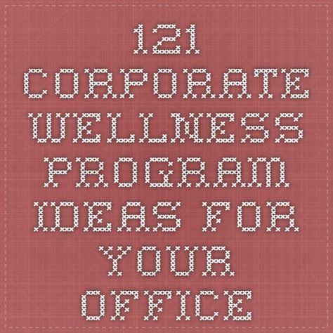 121 Corporate Wellness Program Ideas for your Office Wellness Program Ideas, Office Wellness, Employee Wellness Programs, School Wellness, Corporate Wellness Programs, Office Health, Wellness Challenge, Health Fair, Workplace Wellness