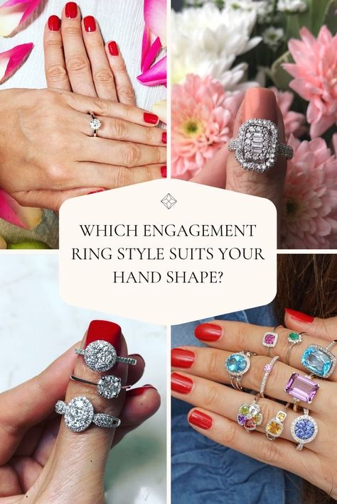 Engagement Ring Hand Shape, Wedding Ring Shape Guide, Engagement Rings By Hand Type, Rings Based On Hand Shape, What Ring Looks Best On My Hand, Best Rings For Short Fingers, Best Engagement Ring Style For Long Fingers, Engagement Ring Shapes Guide, Rings For Hand Shape