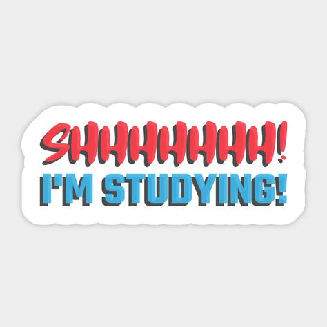 Let your friends, family and fellow students know that by saying "I'm studying " you need to concentrate and require peace of mind. Perfect for a gift! -- Choose from our vast selection of stickers to match with your favorite design to make the perfect customized sticker/decal. Perfect to put on water bottles, laptops, hard hats, and car windows. Everything from favorite TV show stickers to funny stickers. For men, women, boys, and girls. Study Stickers, Dp Ideas, Sticker Designs, Hard Hats, Car Windows, Peace Of Mind, Funny Stickers, Custom Stickers, Favorite Tv Shows