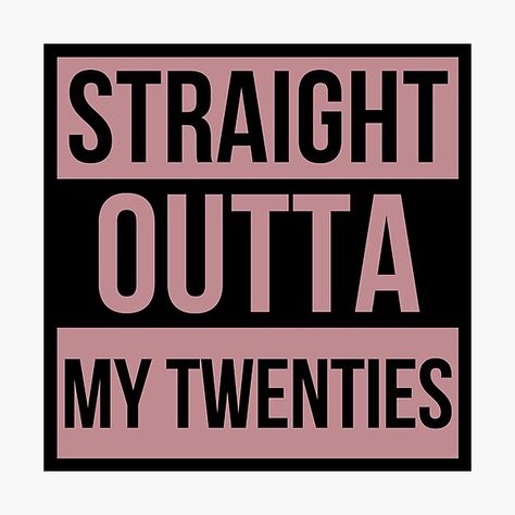 "Straight Outta My Twenties 30th Birthday Gift Shirts Stickers" by rbaaronmattie | Redbubble Straight Outta My Twenties, 30 Bday Ideas, Hello 30 Birthday, 30th Birthday Party For Her, 40 Af, Rip 20s, 30th Birthday Gift Ideas, 30th Birthday Party Themes, 30th Birthday Quotes