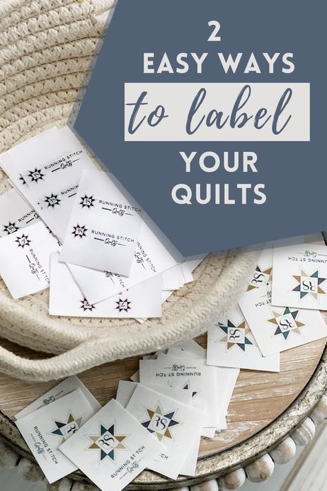 Two Easy Ways to Label Your Quilts - Running Stitch Quilts Personalized Quilt Labels, Custom Quilt Labels, Custom Fabric Labels, Quilt Stories, Iron On Labels, Sewing Labels, Iron On Fabric, Quilt Labels, Personalized Quilt