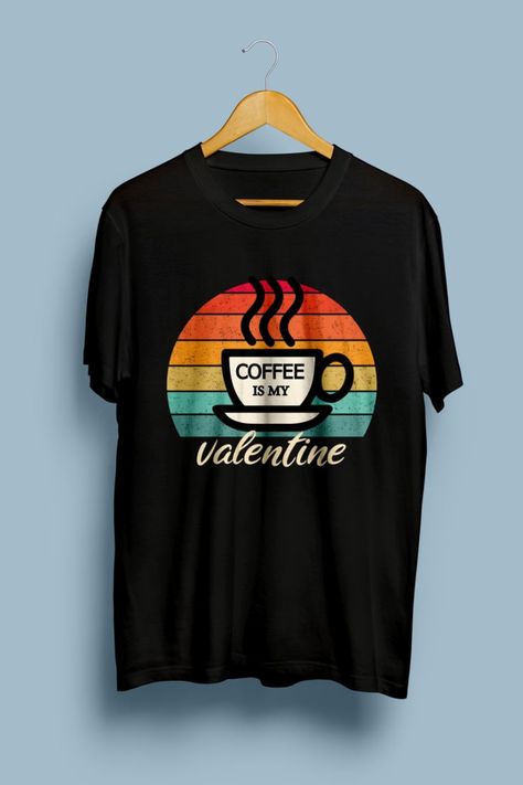 Coffee Niche, Tshirt Design Coffee, Coffee Tshirt Design, Coffee Outfits, Valentine Funny, Valentine Coffee, Typography T Shirt Design, Typography Tees, Fashion Typography