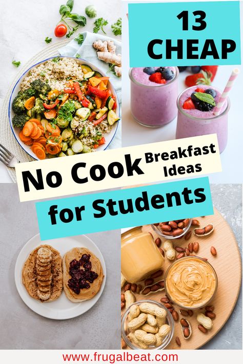 Try these quick no-cook breakfast ideas for students on budget. #NoCookBreakfast #CheapFood #CheapRecipes Non Cook Breakfast Ideas, Breakfast Ideas No Cooking, Student Breakfast Ideas, Breakfast Ideas For Students, Raw Egg Smoothie, No Cook Breakfast Ideas, Cheap Smoothies, No Cook Breakfast, Overnight Quinoa