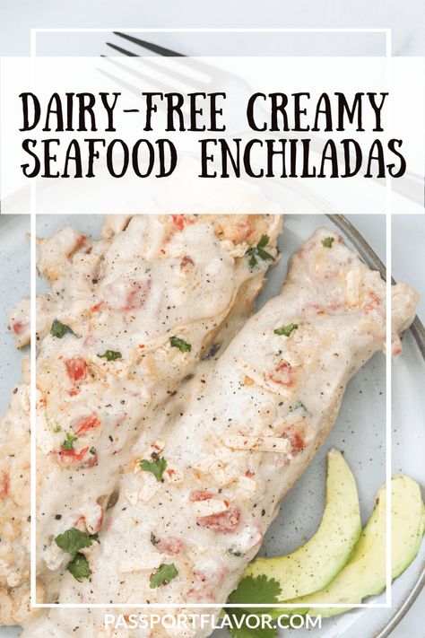 Looking for an easy, budget friendly meal that will satisfy your soul? These Creamy Seafood Enchiladas are filled with shrimp and crab, but are dairy free! How can you make something creamy and dairy free? Click through to read the recipe and find out! This is a one hour recipe, and half is hands off. You won't regret making these savory and comforting seafood enchiladas! I promise!   #seafoodrecipe #budgetfriendlymeal #dairyfreecasserole Dairy Free Crab Recipes, Seafood Enchiladas With White Sauce, Fish Enchiladas Recipe, Crab Enchiladas Recipe, Chimichanga Recipes, Dairy Free Enchiladas, Airbrushed Cookies, Df Meals, Seafood Enchiladas