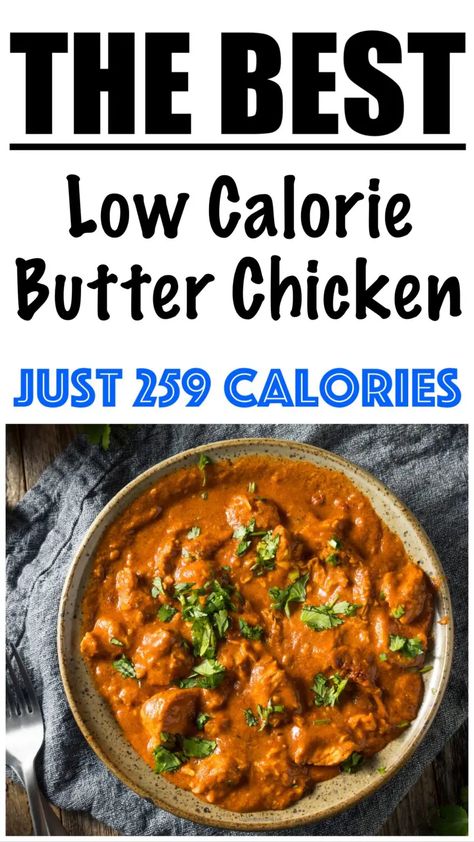 Healthy Butter Chicken Healthy Butter Chicken Recipe, Healthy Butter Chicken, Healthy Butter, Butter Chicken Sauce, Low Fat Chicken, Low Calorie Chicken, Low Calorie Dinners, High Protein Low Calorie, Butter Chicken Recipe