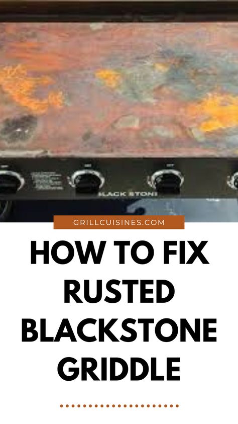 Have a rusted blackstone grill? Try these expert to tips to keep your flat top grill from rust and clean it. You can easily restore rusted Blackstone. Cleaning A Flat Top Grill, Rusty Blackstone Griddle, How To Clean A Rusted Blackstone, How To Care For Blackstone Grill, Rust On Blackstone Griddle, How To Restore Blackstone Griddle, How To Clean A Flat Top Grill, Blackstone Cleaning Hacks, How To Clean A Blackstone Grill