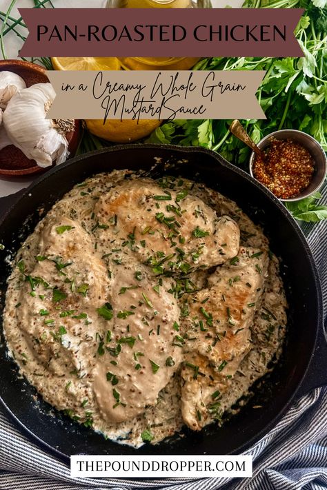 Pan-Roasted Chicken in a Creamy Whole Grain Mustard Sauce via @pounddropper Mustard Sauce For Chicken, Creamy Mustard Sauce, Weight Watchers Dinner Recipes, Weight Watcher Dinners, Cooking With Olive Oil, Macro Meals, French Cooking, Ww Recipes, Roasted Chicken