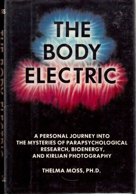 The Body Electric: A Personal Journey into the Mysteries of Parapsychological Research, Bioenergy and Kirlian Photography Dr. Thelma Moss The Body Electric tells the fascinating story of our bioelectric selves. Robert O. Becker, a pioneer in the filed of regeneration and its relationship to electrical currents in living things, challenges the established mechanistic understanding of … Kirlian Photography, Corps Éthérique, Metaphysical Books, Occult Books, Healing Yoga, Historia Universal, J P, Knowledge And Wisdom, Body Electric