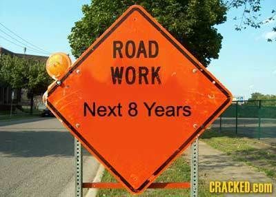 If Signs Were Actually Helpful | Cracked.com#22 Funny Road Signs, Road Work, You Had One Job, One Job, It Goes On, Road Signs, Pranayama, E Card, Car Humor