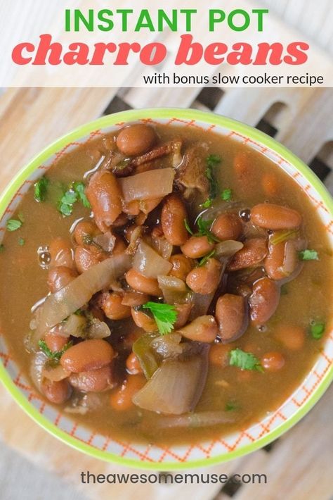 Instant Pot Charro Beans, Ranchero Beans, Beans Soup, Charro Beans, Easy Meal Ideas, Beans Recipe, Instant Pot Dinner Recipes, Great Appetizers, Bean Soup