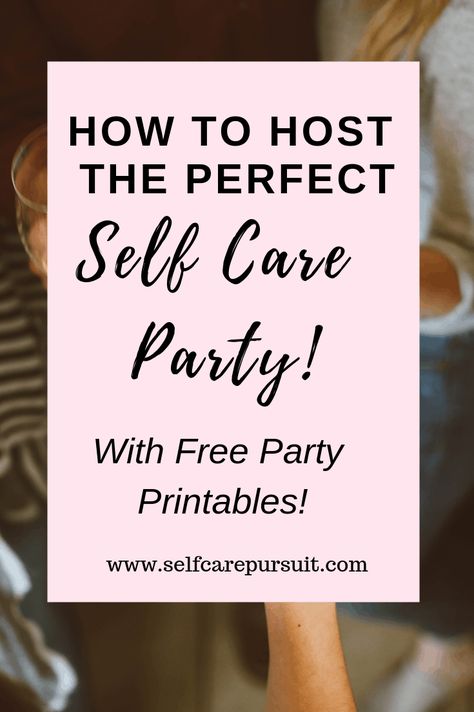 Incorporate Self Care AND have a party doing it! Invite some friends for an amazing night with this How-to-Host a Self Care party post! Free download Self care Party pack included! Self Care Brunch Ideas, Wellness Diy Ideas, Massage Event Ideas, Self Retreat Ideas, Women Only Party Ideas, Self Care Workshop Activities, Affirmation Party Ideas, Self Care Retreat Activities, Self Care Workshop Ideas