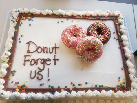 Goodbye Cake For Friends Moving, Leaving Cakes Coworker, Last Day Cake Coworker, Donut Leave Us Party, Farewell Dessert Ideas, Farewell Cakes Coworker, Cake Ideas For Coworker Leaving, Goodbye Party Cake Ideas, Co Worker Leaving Cake Ideas