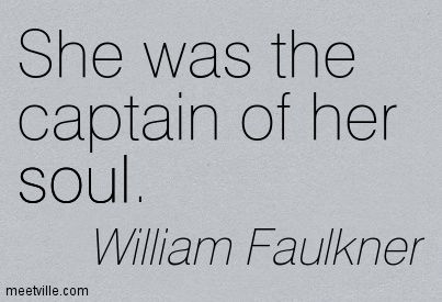 Faulkner Faulkner Quotes, William Faulkner Quotes, Divinely Feminine, William Faulkner, Writers And Poets, Literary Quotes, Wonderful Words, A Quote, Meaningful Quotes