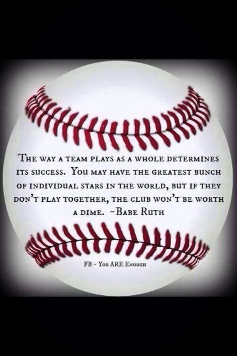 "The way a team plays as a whole determines its success. You may have the greatest bunch of individual stars in the world, but if they don't play together, the club won't be worth a dime." - Babe Ruth Baseball Crafts, Baseball Room, Softball Quotes, Baseball Quotes, Video Motivation, Baseball Boys, Baseball Party, Baseball Theme, Babe Ruth