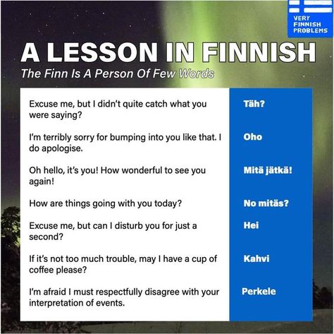 Very Finnish Problems - Yup. The Finn is a person of few words, but the words he speaks are eloquent and sensitive ~.~ Meanwhile In Finland, Finnish Words, Aesthetic Shop, I'm Afraid, May I, The Words, Baby Photography, Finland, Like You