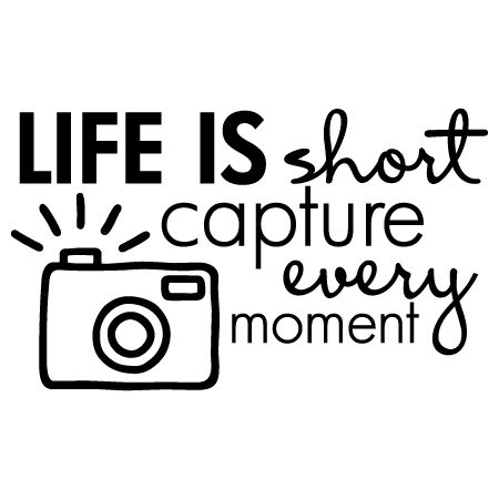 Life is short capture every moment [with camera clip art] Photo Memory Quotes, Making Memories Quotes, Photography Inspiration Quotes, Capture Quotes, Camera Quotes, Photographer Quotes, Camera Clip Art, Graphic Paper, Moments Quotes