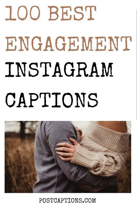 100 Best Engagement Captions for Instagram Engagement Pictures Captions Instagram, Engage Captions Instagram, Engagement Picture Quotes, Engagement Insta Captions, Engagement Photos Quotes, Quotes For Engagement Pictures, Captions For Engagement Post, Engaged Quote Instagram, Cute Engagement Captions