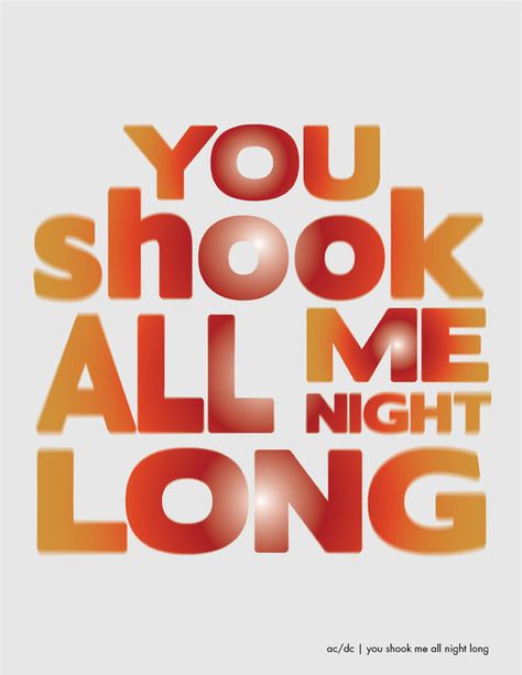 "You Shook All Night Long" by AC/DC Classic Rock Quotes, 80s Quotes, Funny Lyrics, Rock Music Quotes, Rock Quotes, Lyric Shirts, Lyrics To Live By, Quotes Lyrics, Song Lyric Quotes