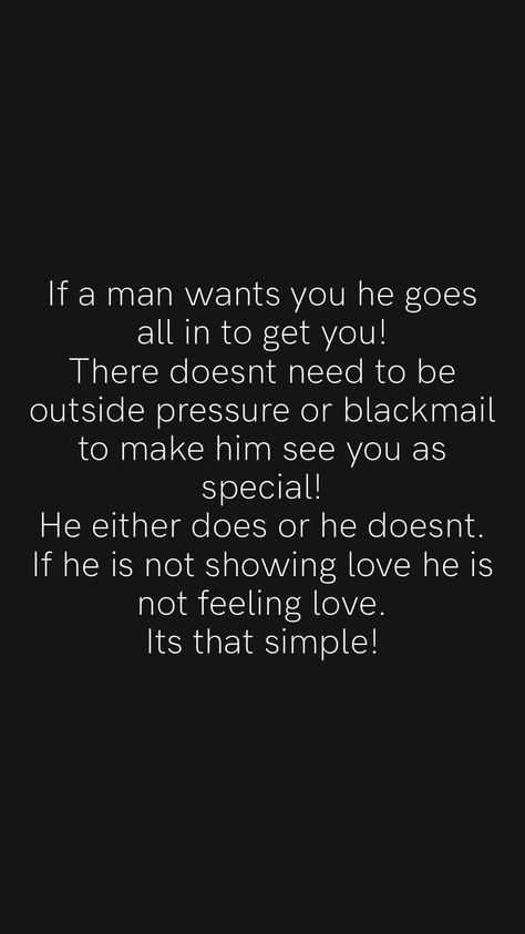 Does He Feel The Same Way Quotes, He Is So Sweet Quotes, When He Doesnt Want You Quotes, Accepting He Doesnt Want You, He Still Loves Me Quotes, If He Loved You Quotes Truths, He Changed Quotes Relationships, If He Loves You Quotes, Blackmail Quotes