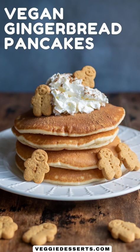 Stack of pancakes with text: Vegan Gingerbread Pancakes. Banana Gingerbread, Vegan Pancakes Easy, Gingerbread Pancakes, Vegan Pancake Recipes, Vegan Birthday Cake, Vegan Gingerbread, Vegan Christmas Recipes, Easy Vegan Dessert, Vegan Pancakes