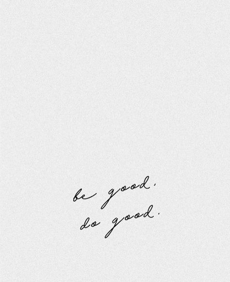 Be good. Do good You Do You Tattoo Words, Aesthetic Women Tattoo Ideas, Never Be Basic Quotes, Short Life Tattoo, Aesthetic Nurse Tattoo, Do Small Things With Great Love Tattoo, See The Good Be The Good Tattoo, Tiny Word Tattoos With Meaning, Nursing Quote Tattoos