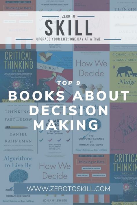 The 9 Best Decision Making Books For 2021 Best Books For Men, Spot Books, Making Books, Improve Confidence, Decision Making Skills, Recommended Books, Reasoning Skills, People Skills, Executive Functioning