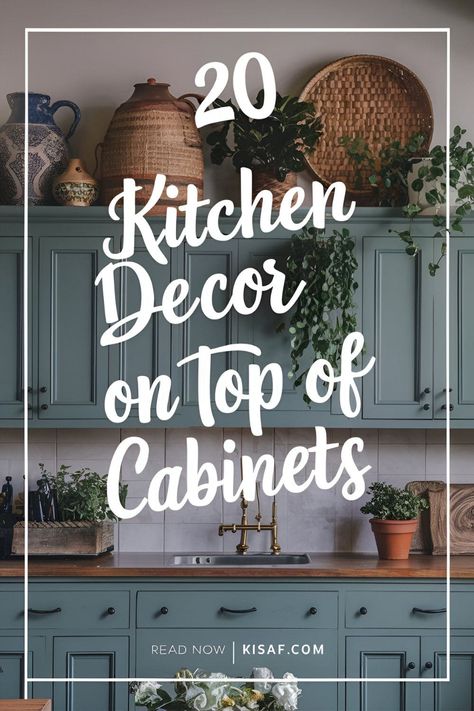 20 Kitchen Decor Ideas on Top of Cabinets You Need to Try! Ivy On Top Of Kitchen Cabinets, Decor For Upper Kitchen Cabinets, Styling Tops Of Kitchen Cabinets, Garland On Top Of Cabinets, Top Of Kitchen Cupboard Ideas, Over The Cabinet Kitchen Decor Ideas Modern, Kitchen Decor On Top Of Cabinets, Top Cupboard Decor Kitchen, Kitchen Cabinet Decorations Top Of