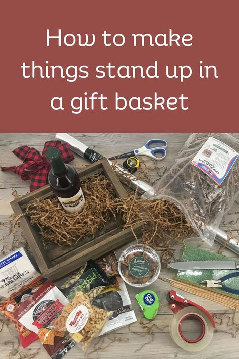 How to make things stand up in a gift basket Diy Wine Gift Baskets, Raffle Gift Basket Ideas, Diy Christmas Baskets, How To Make Things, Making A Gift Basket, Fall Gift Baskets, Raffle Basket, Retreat Gifts, Best Gift Baskets