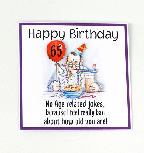 Happy 65th Birthday Funny, B Day Cards, Happy 65th Birthday, Birthday Card For Men, 65th Birthday Cards, Happy 65 Birthday, Card For Men, Birthday Funny, 65th Birthday