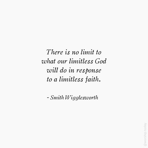 Do Not Limit God, Smith Wigglesworth Quotes Faith, Wild Faith Quotes, Wigglesworth Quotes, Smith Wigglesworth Quotes, Preacher Quotes, Limitless Quotes, Aw Tozer Quotes, Tozer Quotes