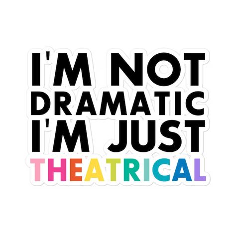 DelightfullyDramatic - Etsy Theatre Stickers Aesthetic, Musical Theater Aesthetic, Cake Phrases, Musicals Theatre, Musical Theatre Quotes, Musical Theatre Humor, Theatre Aesthetic, Theater Kid Problems, Theatre Humor