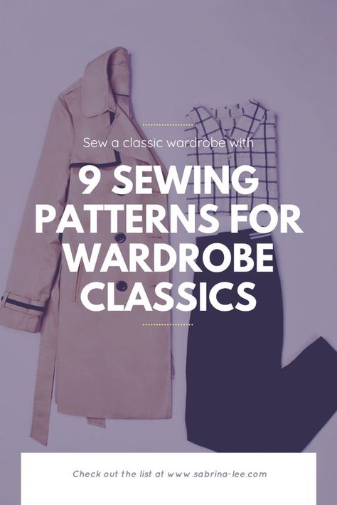 Best Sewing Patterns For Women, Classic Fabric Patterns, Sew Work Clothes, Womens Shirt Sewing Pattern Free, Robe Sewing Pattern Free, Basics Sewing Patterns, Trench Coat Pattern Sewing Free, Sewing Your Own Wardrobe, Capsule Wardrobe Sewing Patterns