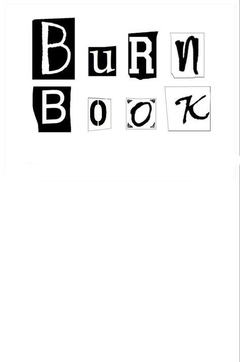 Burnbook Letters, Burn Book Letters Printable, Brun Book Ideas, Things To Write In A Burn Book, Homemade Burn Book, Burnbook Ideas Inside, Burn Book Sticker, Burn Book Rules, How To Make A Burn Book Diy