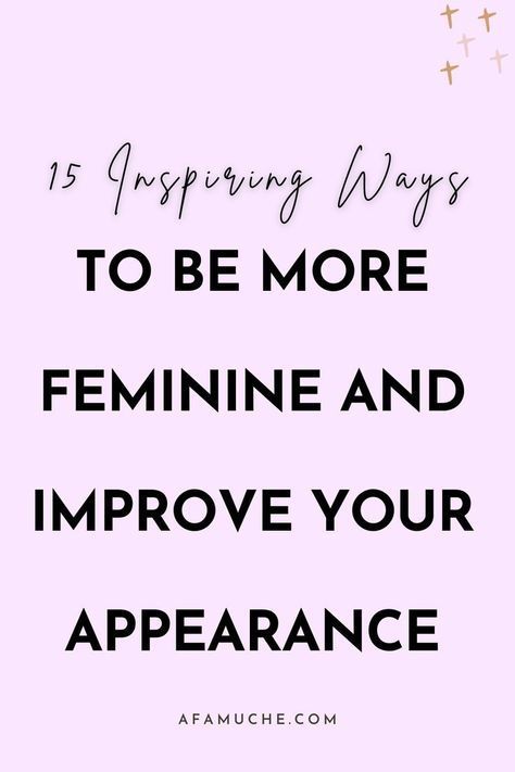 If you struggle with connecting to your femininity and your feminine side, this post has tips on how to be more feminine in appearance, attitude and relationships. Be More Feminine, How To Be More Feminine, Improve Your Appearance, Femininity Tips, Feminine Quotes, Feminine Energy Aesthetic, More Feminine, Divine Feminine Spirituality, Energy Quotes