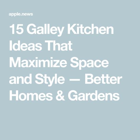 15 Galley Kitchen Ideas That Maximize Space and Style — Better Homes & Gardens Galley Kitchens Ideas, Rustic Galley Kitchen, Farmhouse Galley Kitchen, Narrow Kitchen Layout, Galley Kitchen Ideas, Vaulted Ceiling Ideas, Galley Kitchen Layout, Small Galley Kitchen, Galley Style Kitchen