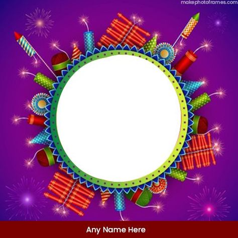 Happy Diwali Crackers And Lighting Photo Frame With Name Happy Diwali Crackers, Photo Frame Editing, Happy Diwali Photo, Crackers Images, Deepavali Greetings Cards, Happy Diwali Cards, Happy Deepawali, Marriage Anniversary Cards, Diwali Photo