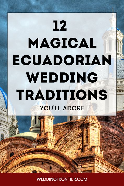 Ecuadorian Wedding, Ecuador Wedding, Global Wedding, Cuenca Ecuador, Wedding Traditions, Magical Things, Ecuador, Custom Wedding, The Way