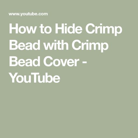 Crimp Bead Covers, Crimp Beads, Cover Youtube, My Jewelry, Crimping, How To Use, My Jewellery, Make It, Beaded Jewelry