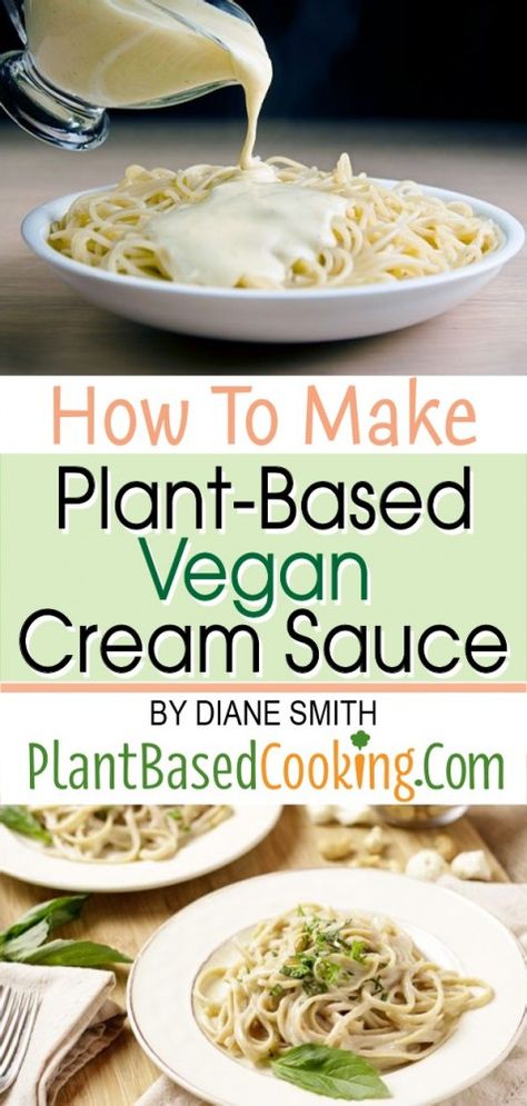 HOW TO MAKE PLANT-BASED VEGAN CREAM SAUCE - The good news is that it’s easier than you think to make vegan cream sauce! Simple and versatile vegan cream sauces can be made from a variety of healthful bases. plantbasedcooking.com #plant-based #vegan #wfpb #creamsauce Vegan Cream Sauce, Cream Sauces, Plant Based Diet Recipes, Plant Based Whole Foods, Vegan Cream, Vegan Sauces, Vegan Pasta, Plant Based Eating, The Good News